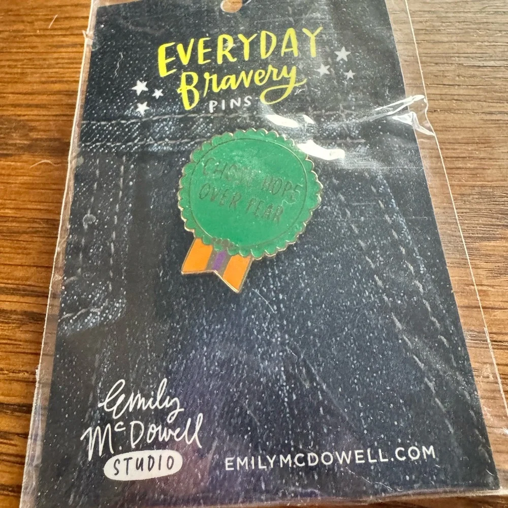 Everyday Bravery Pin - “Choose Hope Over Fear”  Green and Gold